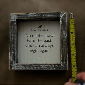 Distressed and Inspirational Home Decor Sign